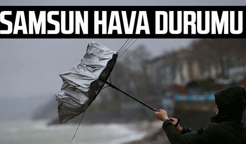 Samsun hava durumu 23 Ocak Cuma