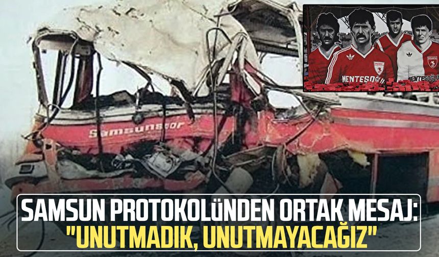 Samsun protokolünden 20 Ocak mesajları: Unutmadık, unutmayacağız”