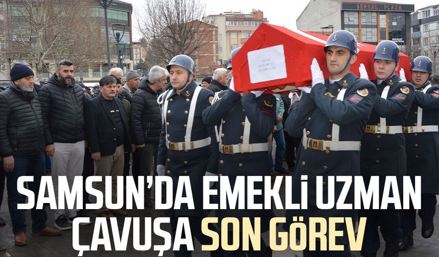 Samsun'da emekli Uzman Çavuş Halil Mutlu'ya son görev