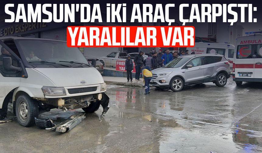 Samsun'da iki araç çarpıştı: Yaralılar var