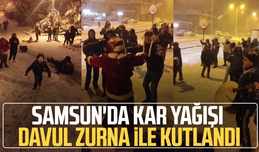 Samsun'da kar yağışı davul zurna ile kutlandı