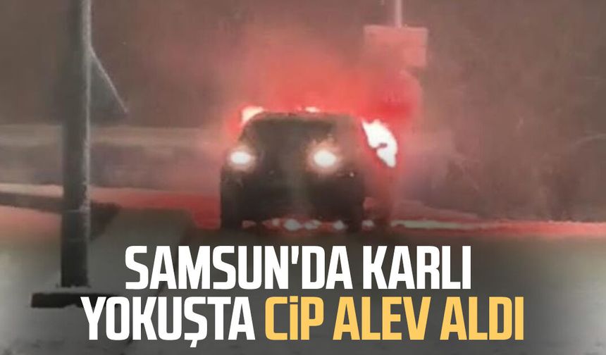 Samsun'da karlı yokuşta cip alev aldı