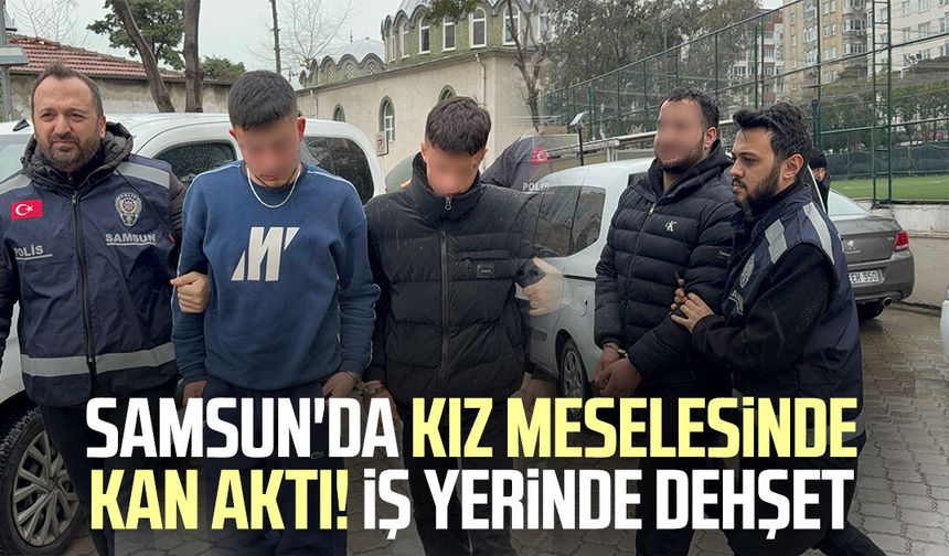 Samsun'da kız meselesinde kan aktı! İş yerinde dehşet