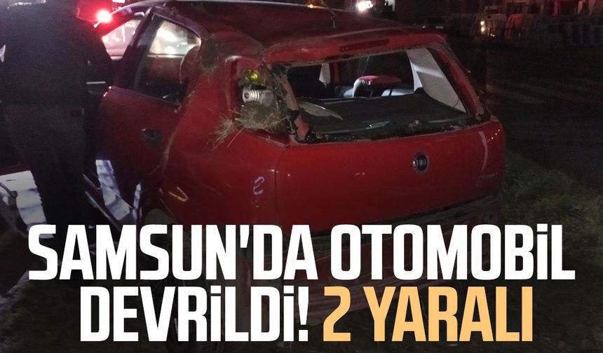 Samsun'da otomobil devrildi! 2 yaralı