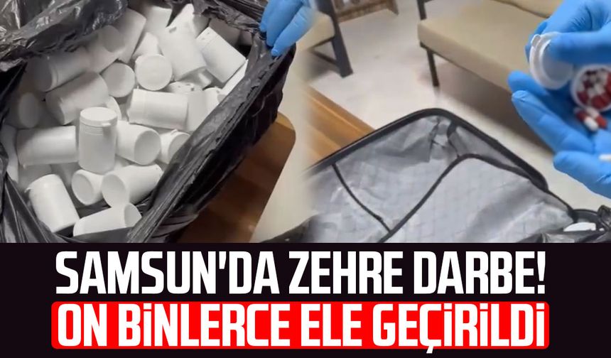 Samsun'da zehre darbe! On binlerce ele geçirildi