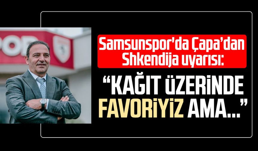 Samsunspor'da Fuat Çapa: "Bizim adımıza sevindirici oldu"