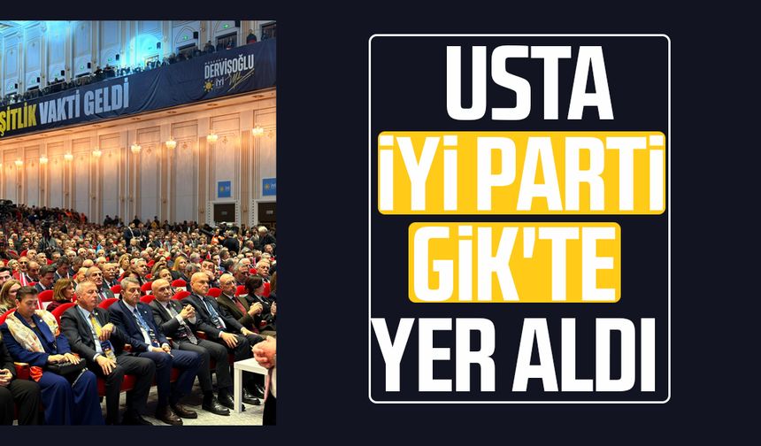 Samsun milletvekili Erhan Usta İYİ Parti GİK'te yer aldı