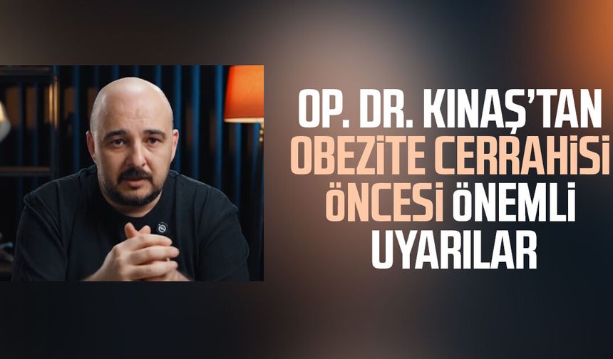 Op. Dr. Volkan Kınaş’tan obezite cerrahisi öncesi önemli uyarılar