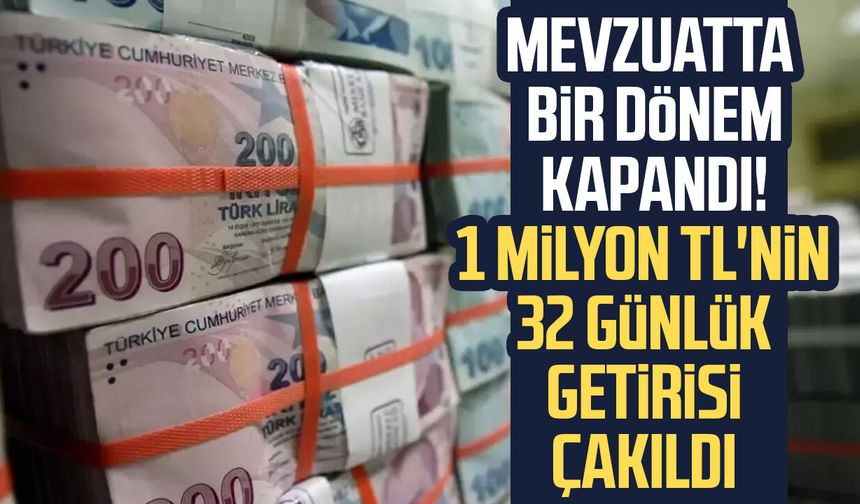 Mevduatta 1 milyon TL'nin 32 günlük getirisi çakıldı