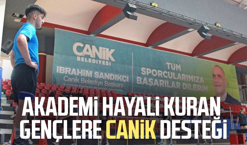Akademi hayali kuran gençlere Canik desteği