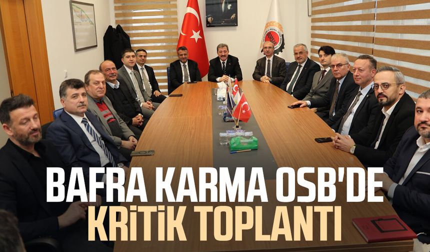 Bafra Karma OSB'de kritik toplantı