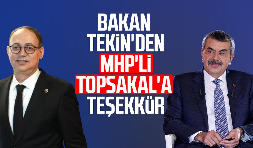 Bakan Yusuf Tekin'den MHP'li İlyas Topsakal'a teşekkür
