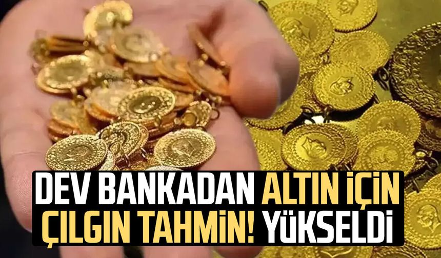 Dev bankadan altın için çılgın tahmin! Yükseldi