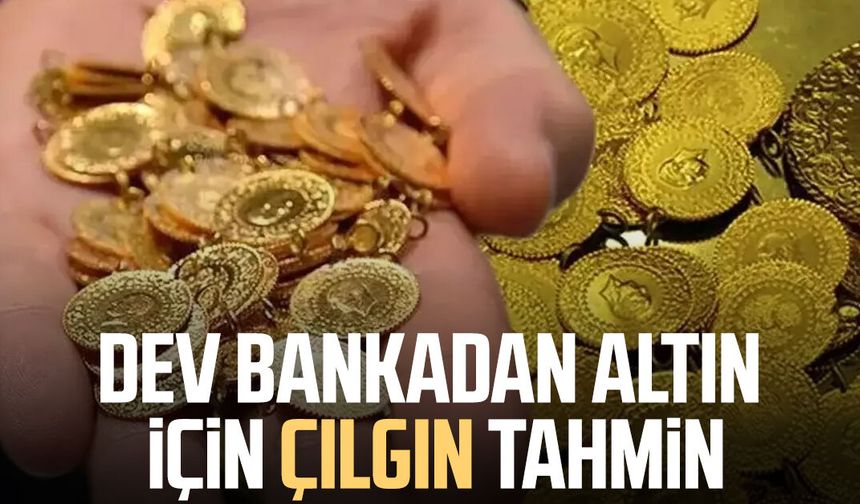 Dev bankadan altın tahmini: Yeni hedef dudak uçuklattı