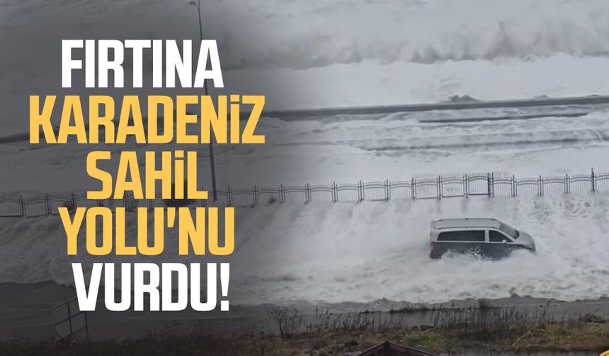 Fırtına Karadeniz Sahil Yolu'nu vurdu!