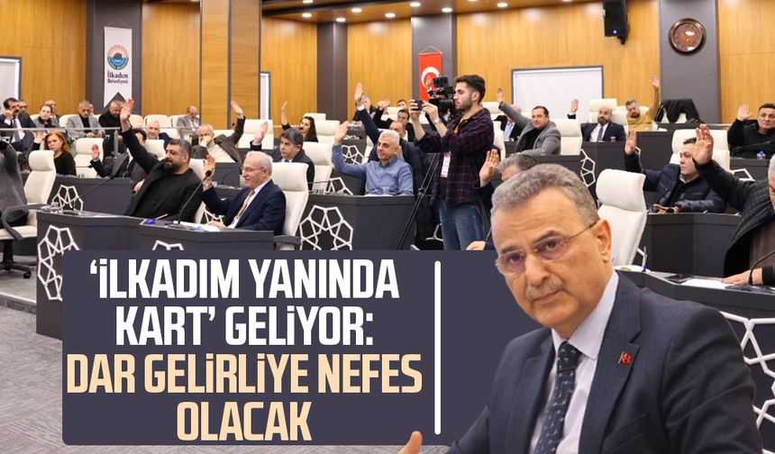 'İlkadım Yanında Kart' geliyor: Dar gelirliye nefes olacak