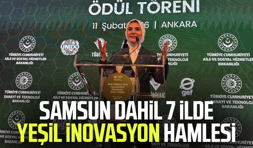 Samsun dahil 7 ilde yeşil inovasyon hamlesi