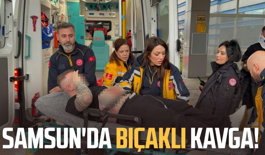 Samsun'da sokak ortasında kanlı kavga! 2 yaralı