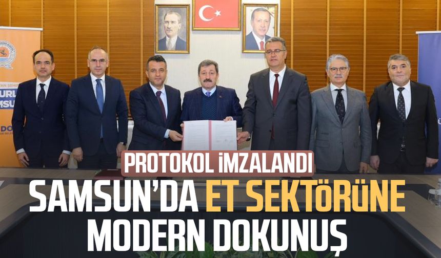 Samsun’da et sektörüne modern dokunuş: Protokol imzalandı