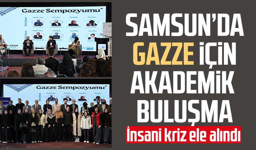 Samsun’da Gazze için akademik buluşma