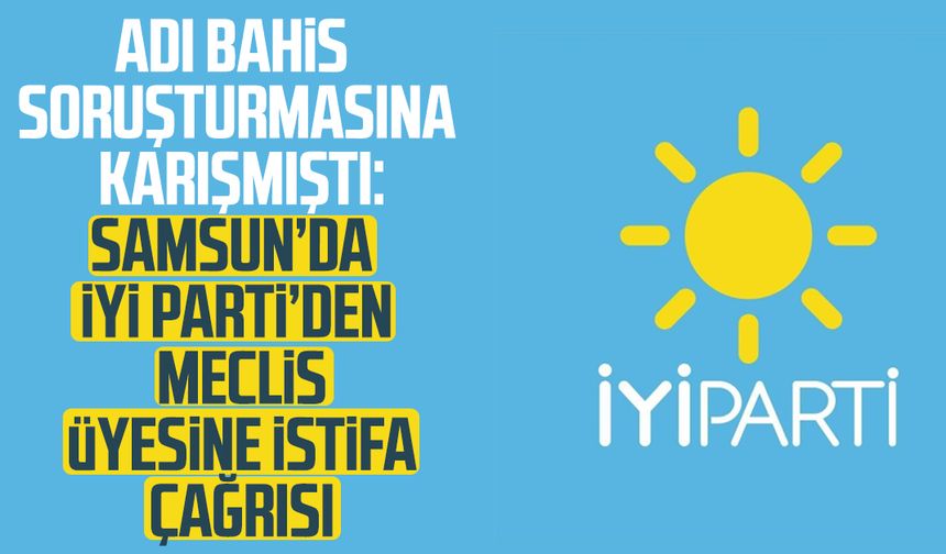 Samsun'da İYİ Parti’den Davut Numanoğlu'na istifa çağrısı