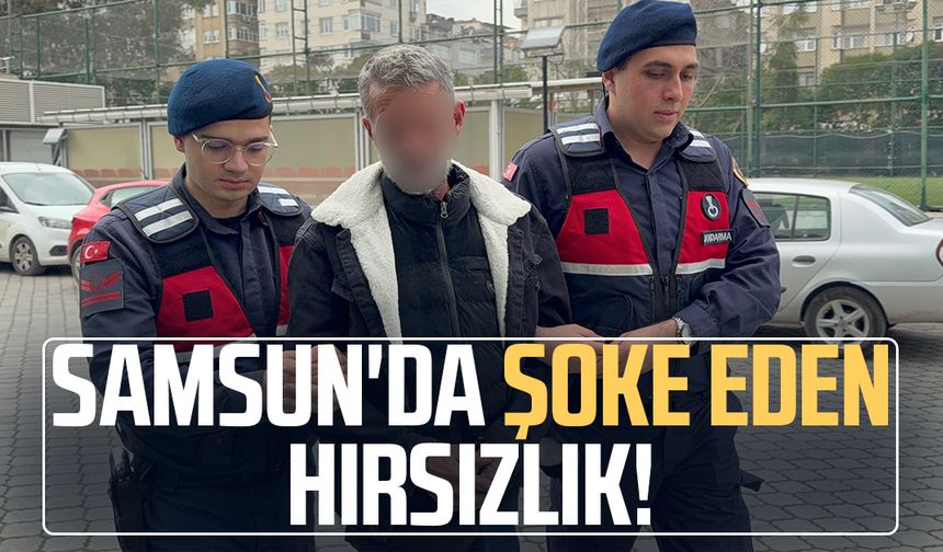 Samsun'da şoke eden hırsızlık!