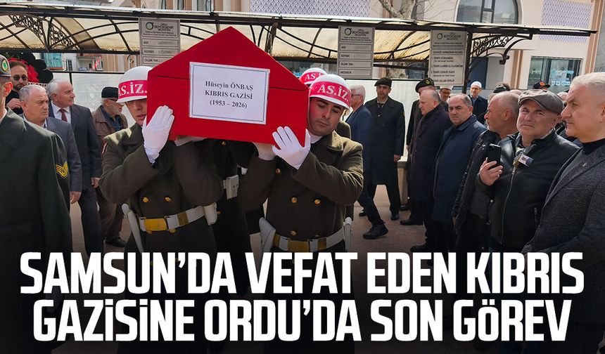 Samsun’da vefat eden Kıbrıs gazisine Ordu'da son görev