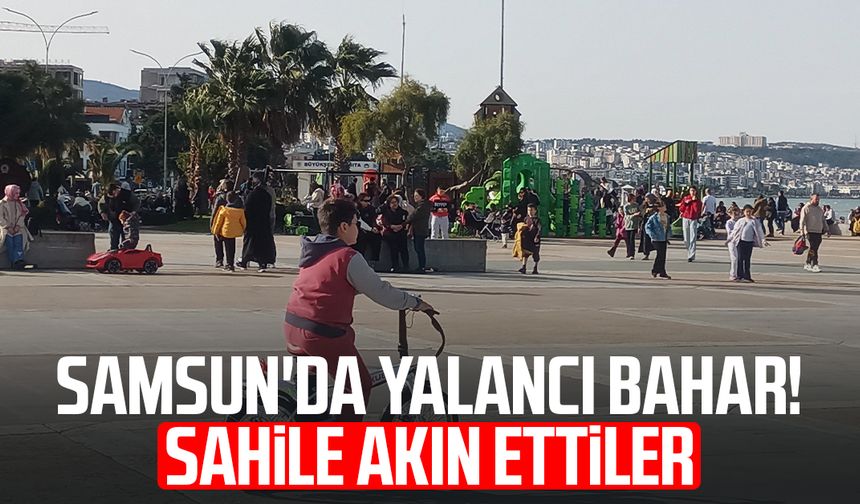 Samsun'da yalancı bahar! Sahile akın ettiler