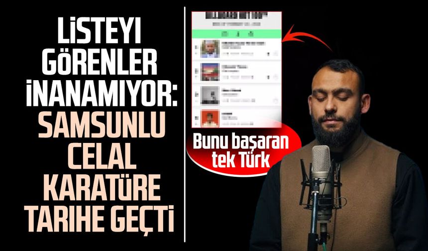 Listeyi görenler inanamıyor: Samsunlu Celal Karatüre tarihe geçti - samsungazetesi.com