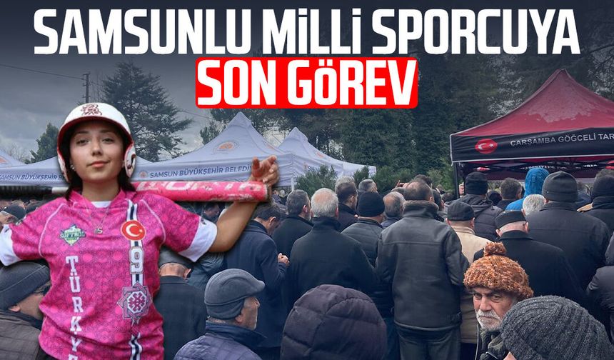 Samsunlu milli sporcu Sevdenur Gülçiçek'e son görev