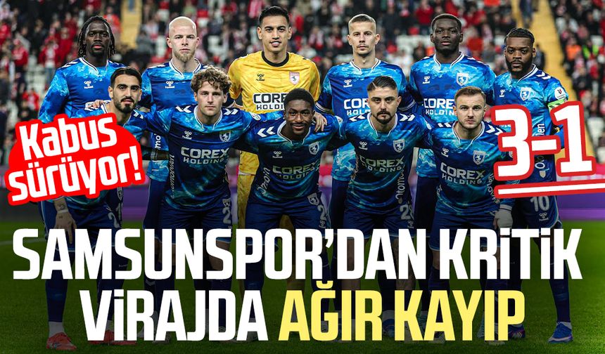 Deplasmanda kabus: Samsunspor, Antalyaspor'a mağlup!