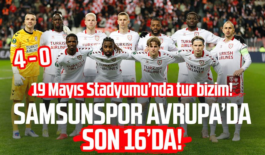 Samsunspor, Avrupa'da son 16'da! 4 - 0