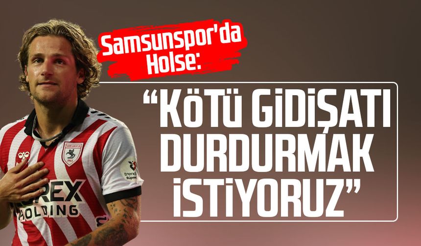 Samsunspor'da Carlo Holse: “Kötü gidişatı durdurmak istiyoruz”