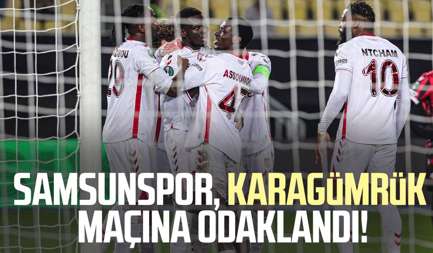 Samsunspor, Fatih Karagümrük maçına odaklandı!