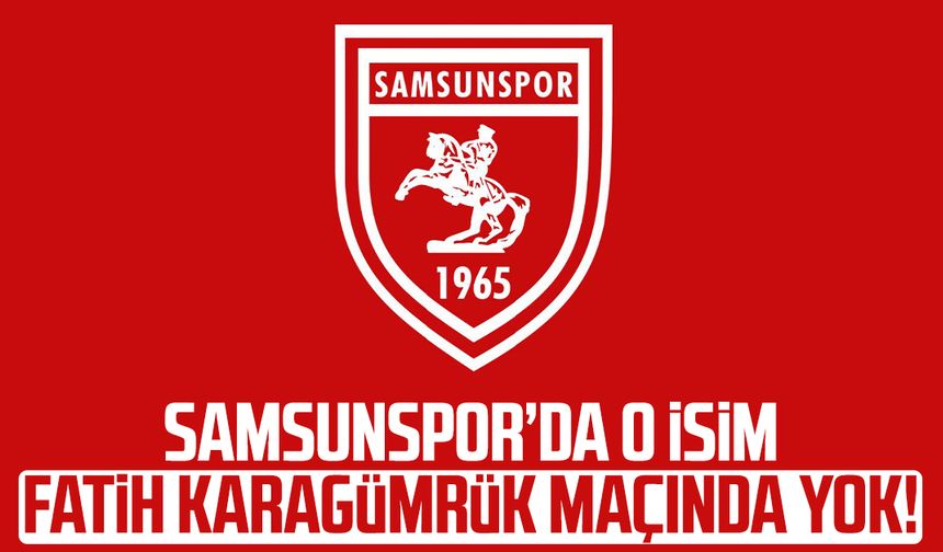Samsunspor’da Ntcham, Fatih Karagümrük maçında yok!