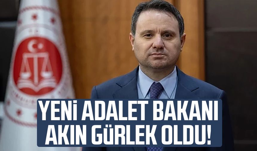 Adalet Bakanlığı'nda Yılmaz Tunç gitti, Akın Gürlek atandı