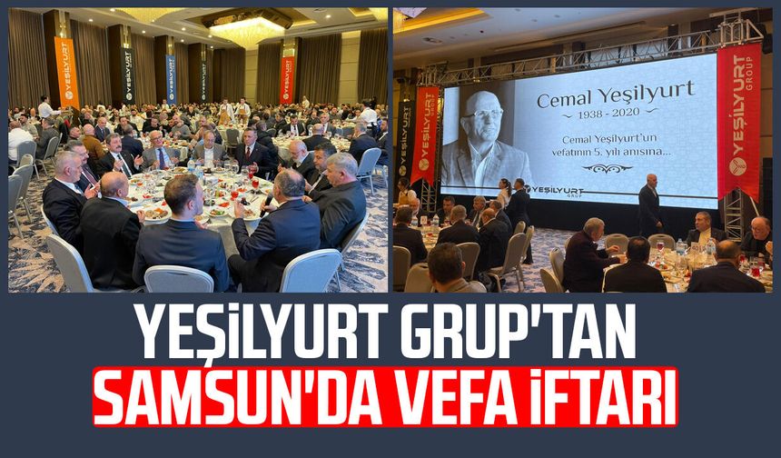 Yeşilyurt Grup'tan Samsun'da vefa iftarı
