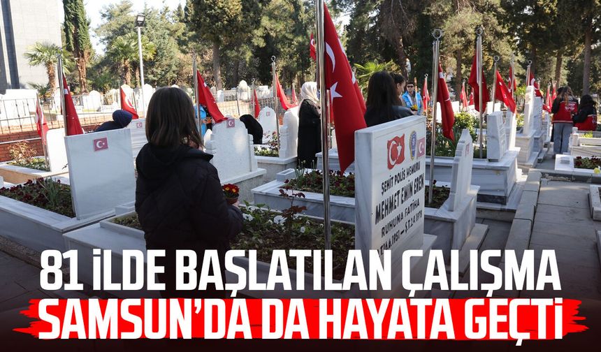 81 ilde başlatılan çalışma Samsun’da da hayata geçti