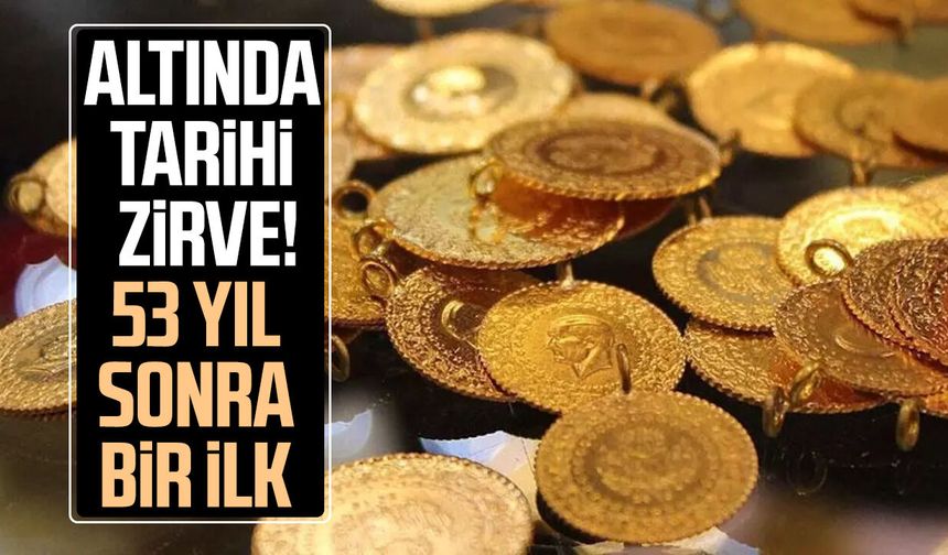 Altında tarihi zirve! 53 yıl sonra bir ilk