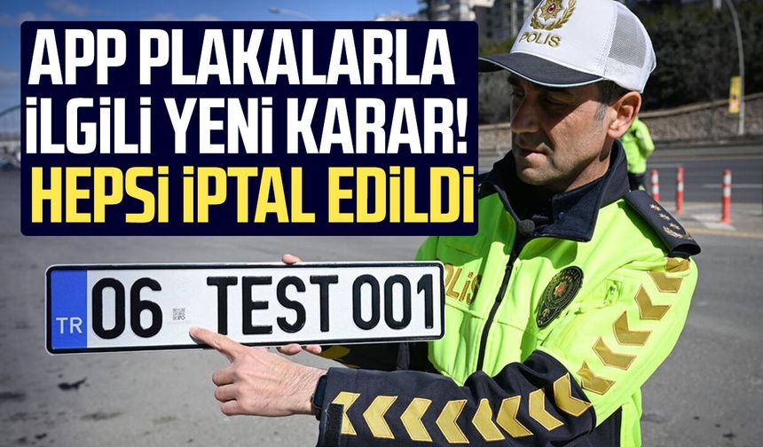 APP plaka cezaları iptal mi edildi? İşte yeni karar