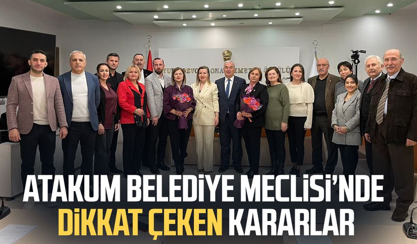 Atakum Belediye Meclisi’nde dikkat çeken kararlar