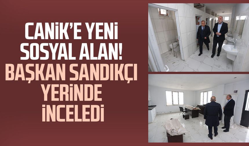 Canik’e yeni sosyal alan! Başkan İbrahim Sandıkçı yerinde inceledi