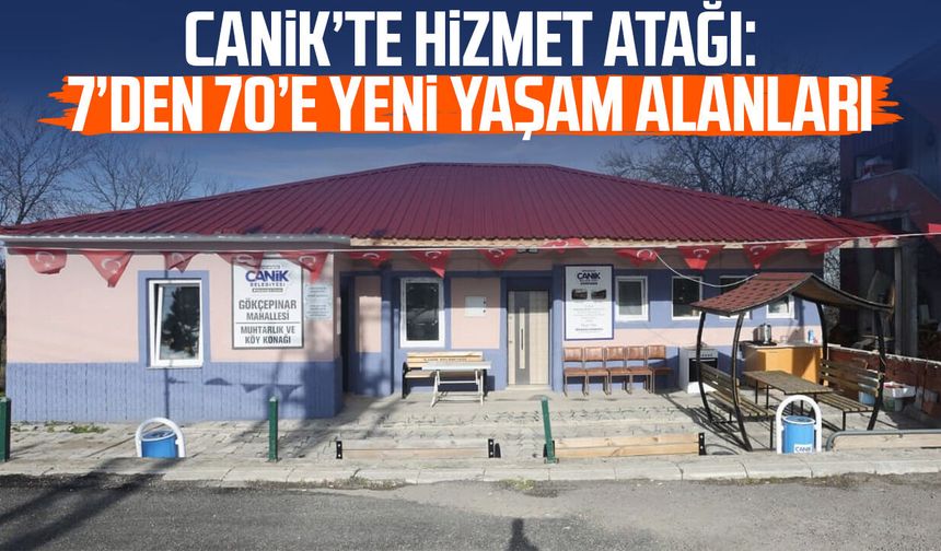 Canik’te hizmet atağı: 7’den 70’e yeni yaşam alanları