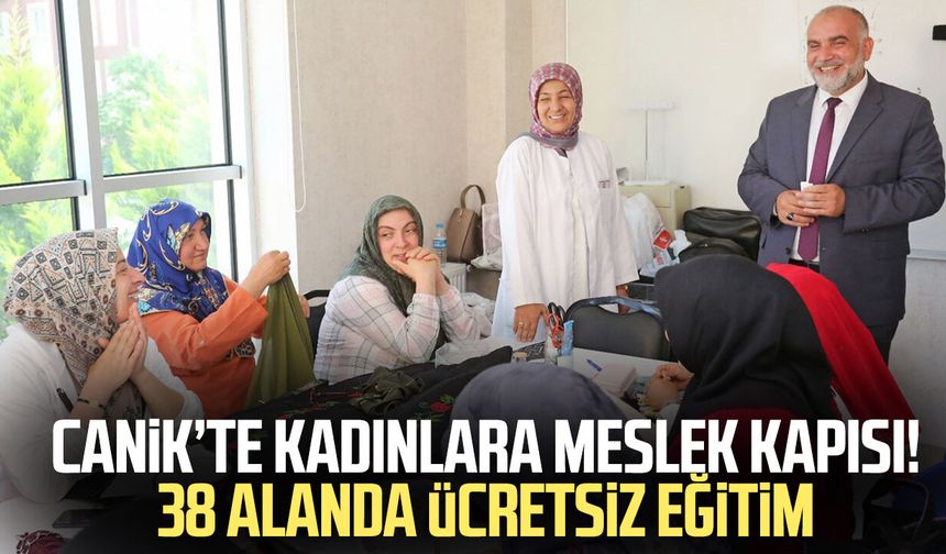 Canik’te kadınlara meslek kapısı! 38 alanda ücretsiz eğitim