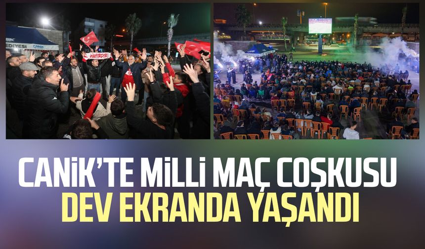 Canik’te milli maç coşkusu dev ekranda yaşandı