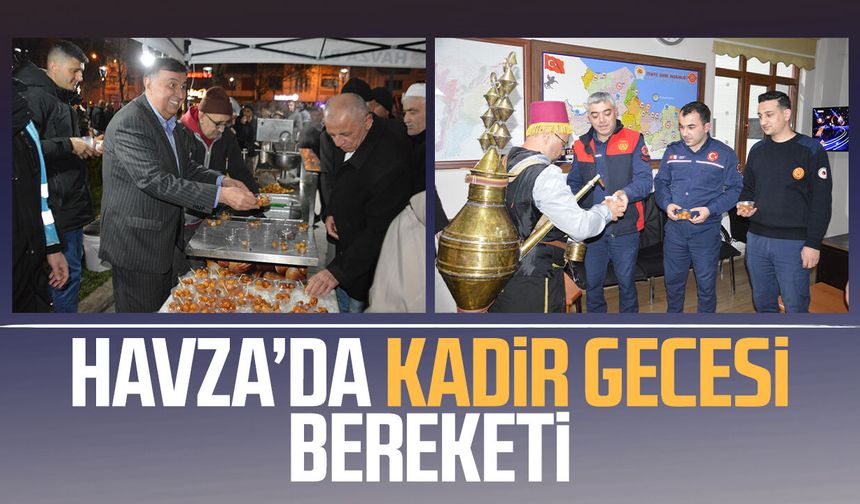 Havza’da Kadir Gecesi bereketi: Şerbet ve lokma dağıtıldı