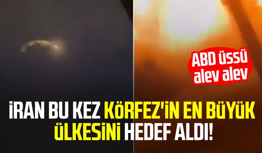 İran, Suudi Arabistan'daki ABD üssünü vurdu!