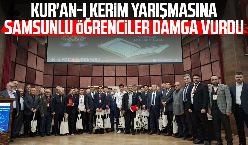 Kur'an-ı Kerim yarışmasına Samsunlu öğrenciler damga vurdu