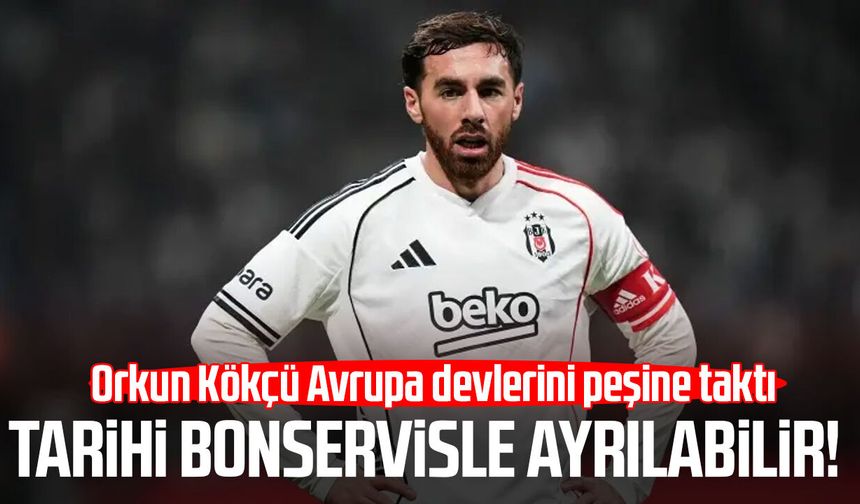 Orkun Kökçü için rekor hamle! Avrupa devleri peşinde