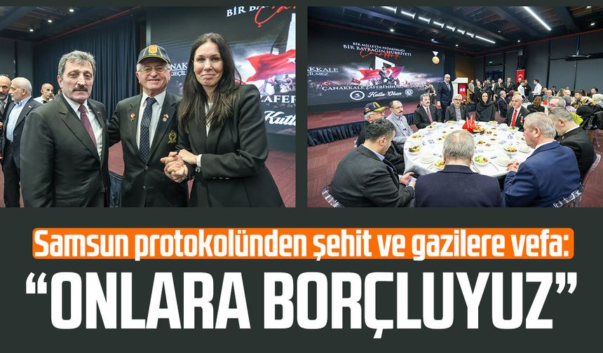 Samsun protokolünden şehit ve gazilere vefa: “Onlara borçluyuz”
